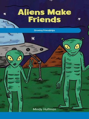 cover image of Aliens Make Friends